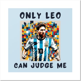 Only leo can judge me Posters and Art